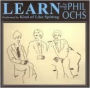 Learn: The Songs of Phil Ochs