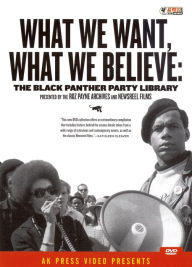 What We Want What We Believe: Black Panther Party