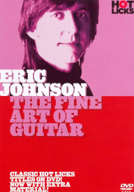 Title: Eric Johnson: The Fine Art of Guitar