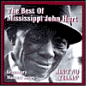 The Best of Mississippi John Hurt [Aim]