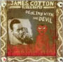 Dealin' with the Devil: Best of James Cotton