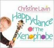 Title: Happydance of the Xenophobe, Artist: Christine Lavin
