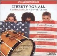 Title: Liberty for All (Interactive CD), Artist: United States Marine Band
