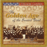Title: The Golden Age of the Concert Band, Artist: United States Air Force Heritage of America Band