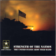 Title: Strength of the Nation, Artist: United States Army Field Band