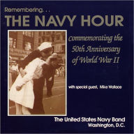 Title: Remembering the Navy Hour, Artist: United States Navy Band