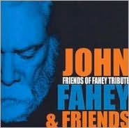 Title: Friends of Fahey Tribute, Artist: John Fahey