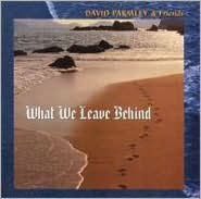 What We Leave Behind