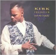 Kirk Franklin and the Family