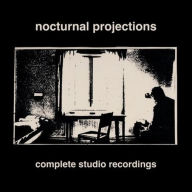 Title: Complete Studio Recordings, Artist: Nocturnal Projections