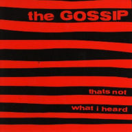 Title: That's Not What I Heard, Artist: Gossip