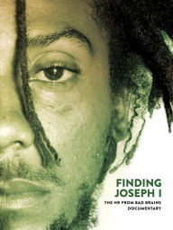Title: Finding Joseph I: The HR From Bad Brains Documentary [Video]