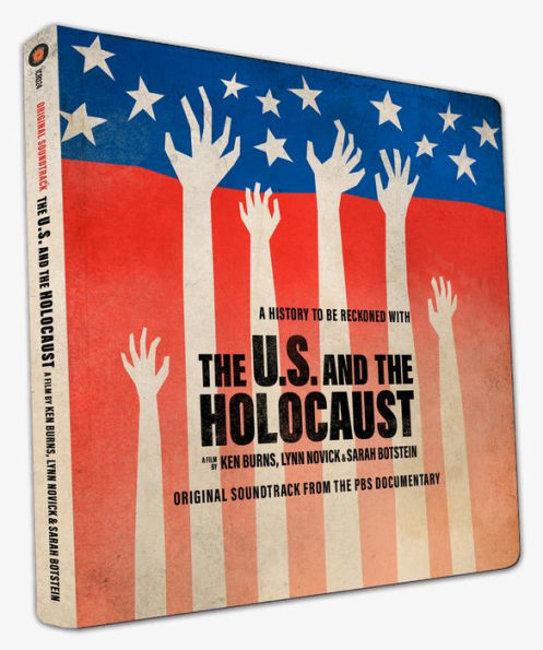 The U.S. and the Holocaust: A Film By Ken Burns, Lynn Novick & Sarah Botstein (Soundtrack)