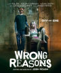 Wrong Reasons [Blu-ray]