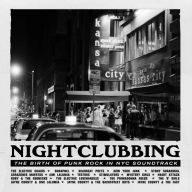 Title: Nightclubbing: The Birth Of Punk In NYC [Soundtrack], Artist: Nightclubbing: The Birth Of Punk In Nyc / O.S.T.