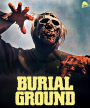 Burial Ground [4K Ultra HD Blu-ray]