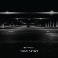 Title: Walkin' Target, Artist: Ashtech