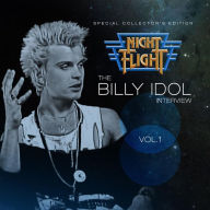 Title: Night Flight: The Billy Idol Interview, Vol. 1, Artist: Billy Idol