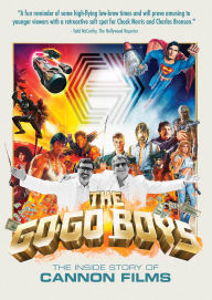 Title: The Go-Go Boys: The Inside Story of Cannon Films