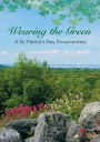 Wearing the Green: A St. Patrick's Day Documentary