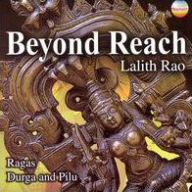 Title: Beyond Reach Ragas Durga and Pilu, Artist: Lalith Rao