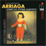 Juan Crisóstomo de Arriaga: Complete String Quartets