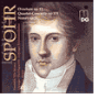 Louis Spohr: Overture, Op. 12; Quartet-Concerto, Op. 131; Nonet, Op. 31