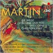 Title: Frank Martin: Die Weise von Liebe und Tod des Cornets Christoph Rilke, Artist: Christianne Stotijn