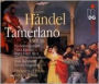 H¿¿ndel: Tamerlano