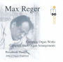 Reger: Complete Organ Works