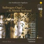 Die Norddeutsche Orgelkunst, Vol. 2: Stellwagen-Orgel zu St. Marien Stralsund