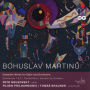 Bohuslav Martinu: Complete Works for Cello and Orchestra