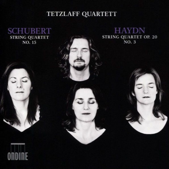 Schubert: String Quartet No. 15; Haydn: String Quartet, Op. 20 No. 3