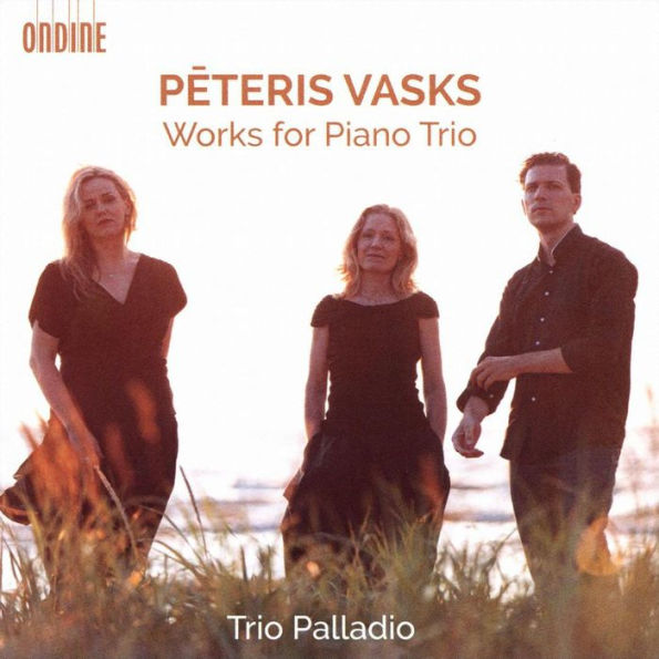 Peteris Vasks: Works for Piano Trio