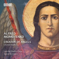 Title: Alfred Momotenko: Creator of Angels - Choral Works, Artist: Latvian Radio Choir