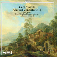 Title: Carl Stamitz: Clarinet Concertos 3-5, Artist: Paul Meyer