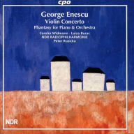 Title: George Enescu: Violin Concerto; Phantasy for Piano & Orchestra, Artist: Peter Ruzicka