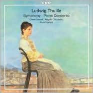 Ludwig Thuille: Symphony; Piano Concerto