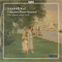 Friedrich Kiel: Complete Piano Quartets