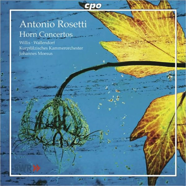 Antonio Rosetti: Horn Concertos