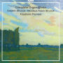 Delphin Strunck, Nicolaus Adam Strunck: Complete Organ Works
