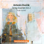 Dvorák: String Quartets, Vol. 2