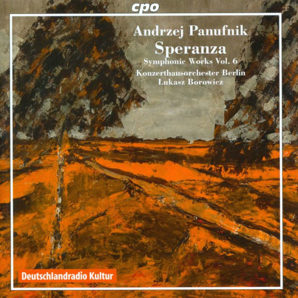 Andrzej Panufnik: Speranza - Symphonic Works, Vol. 6