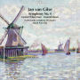 Jan van Gilse: Symphony No. 4; Concert Ouverture; Funeral Music