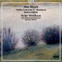 Max Bruch: Violin Concerto 3; Romanze; Konzertstück