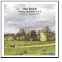 Max Bruch: String Quartets, Opp. 9 & 10