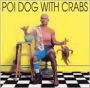 Poi Dog with Crabs