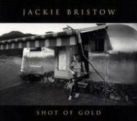 Title: Shot of Gold, Artist: Jackie Bristow
