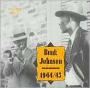 Bunk Johnson 1944-1945