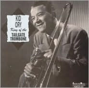 Title: King of the Tailgate Trombone, Artist: Kid Ory